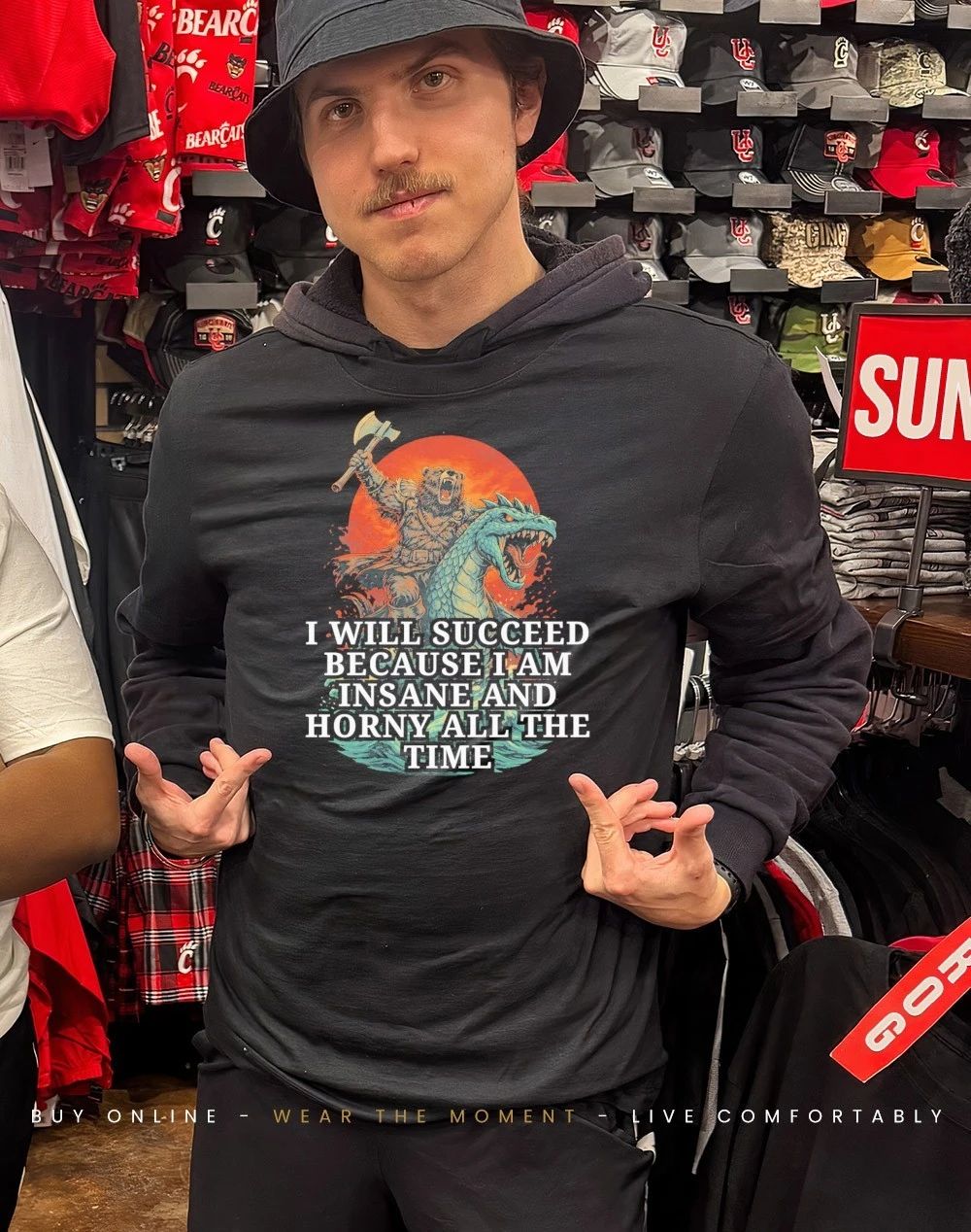 Bear I will succeed because I am insane and horny shirt