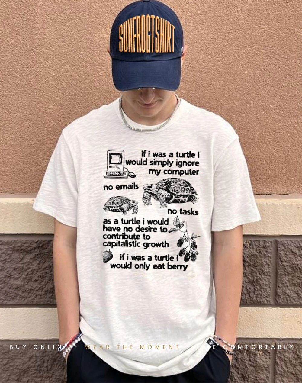 If I was a turtle I would simply ignore my computer no emails no tasks shirt