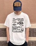 If I was a turtle I would simply ignore my computer no emails no tasks shirt