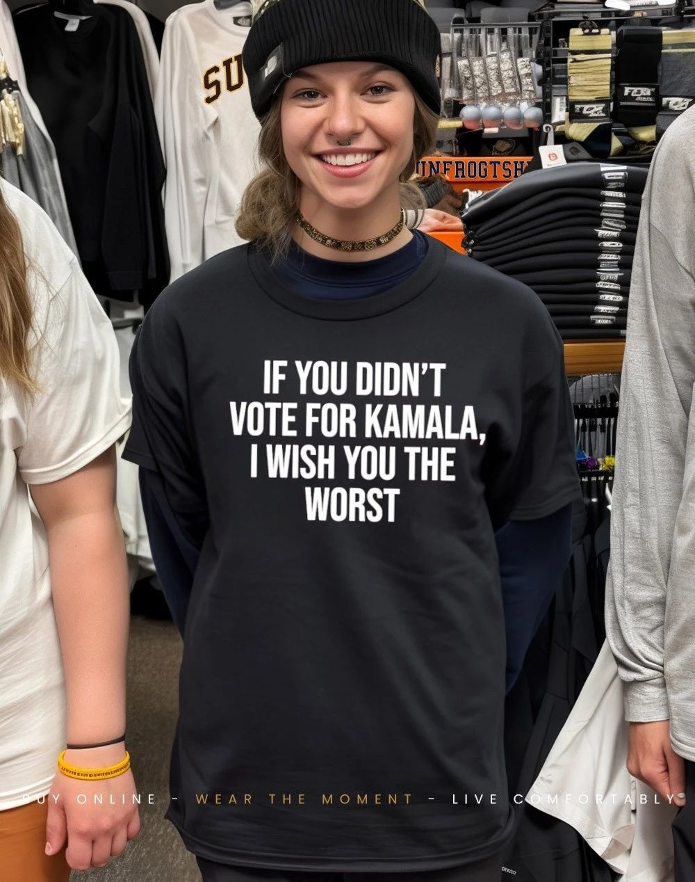 If you didn’t vote for Kamala I wish you the worst shirt