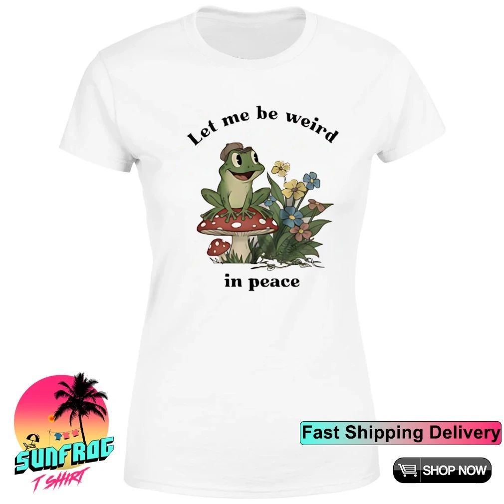 Frog let me be weird in peace shirt