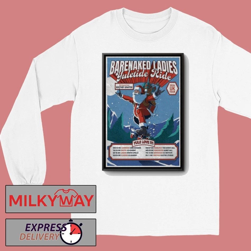 Tour 2026 Barenaked Ladies Yuletide Ride 2026 Uk Poster LIMITED shirt