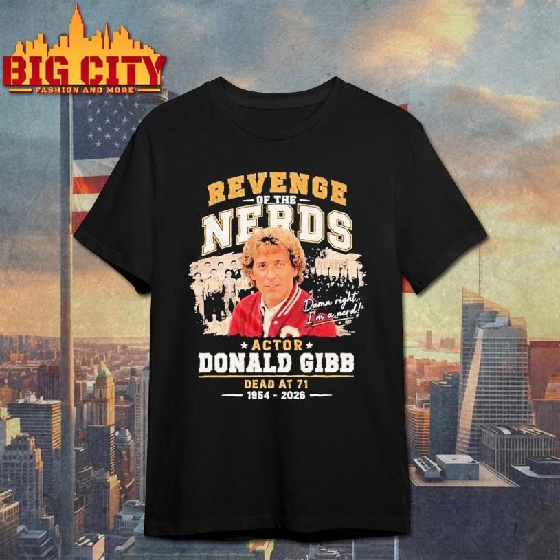 Donald Gibb Dead At 71 1954 2026 Revenge Of The Nerds Actor Shirt