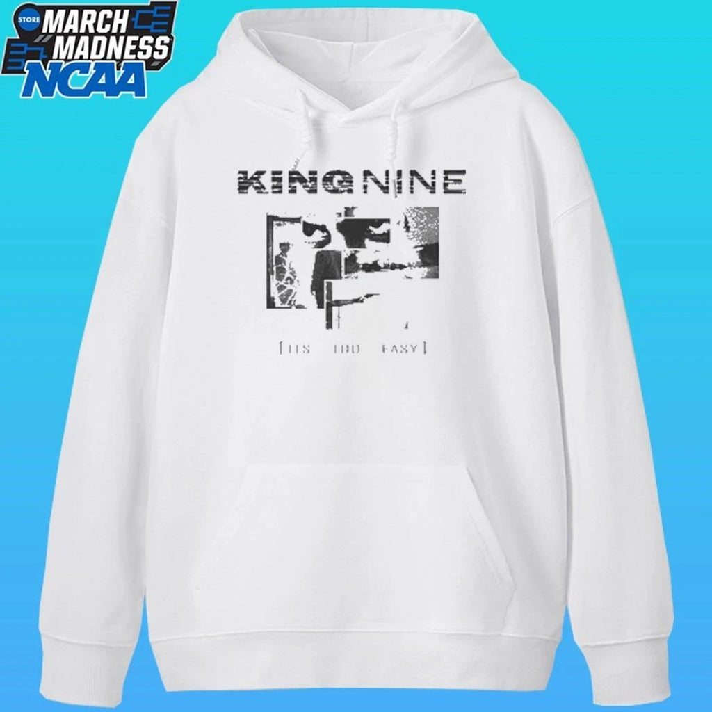 King Nine 2 It’s Too Easy Shirt