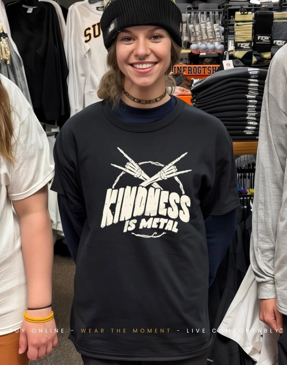 Kindness is metal shirt