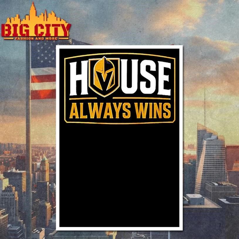 Vegas Golden Knights House Always Wins shirt