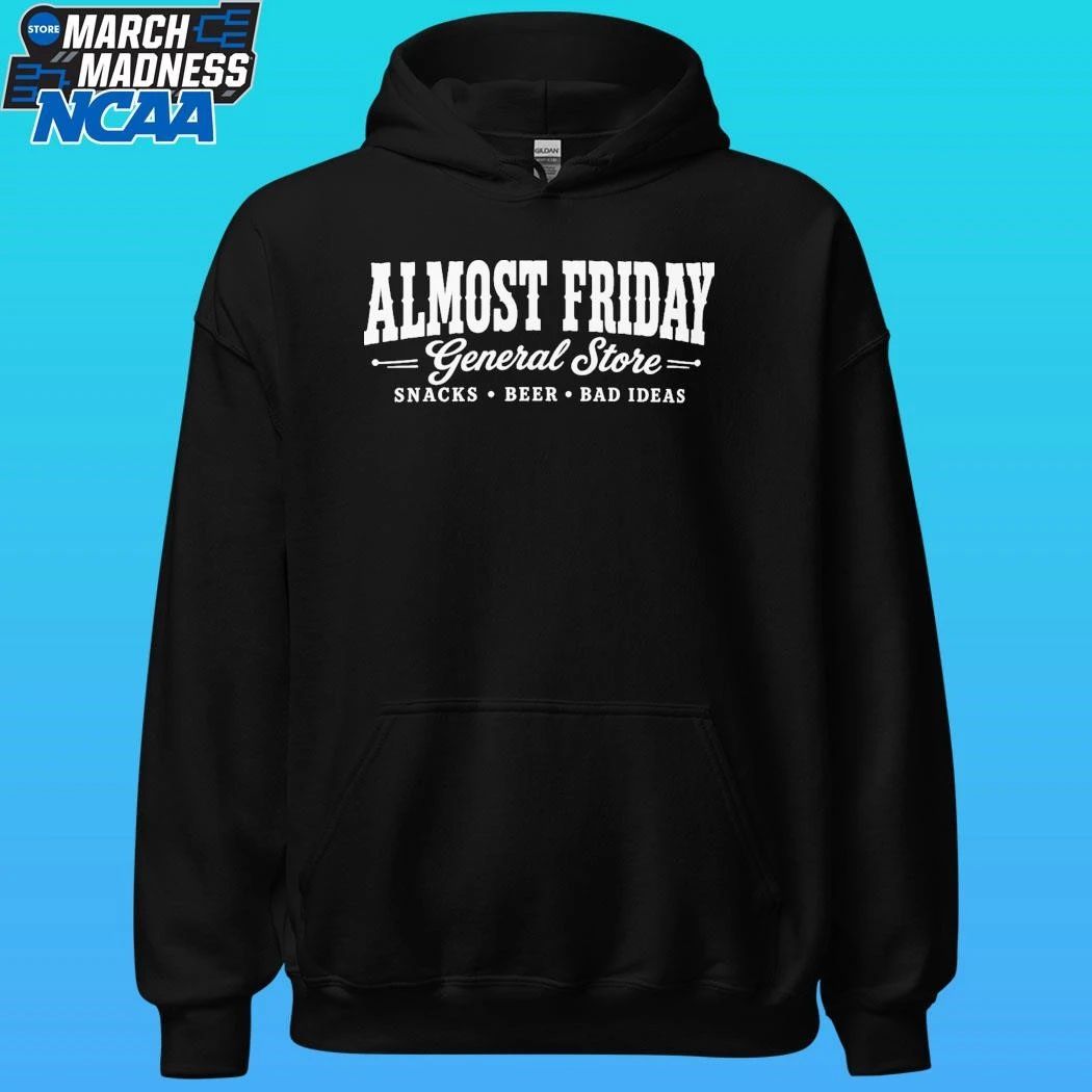 Almost Friday General Store Snacks Beer Bad Ideas Shirt