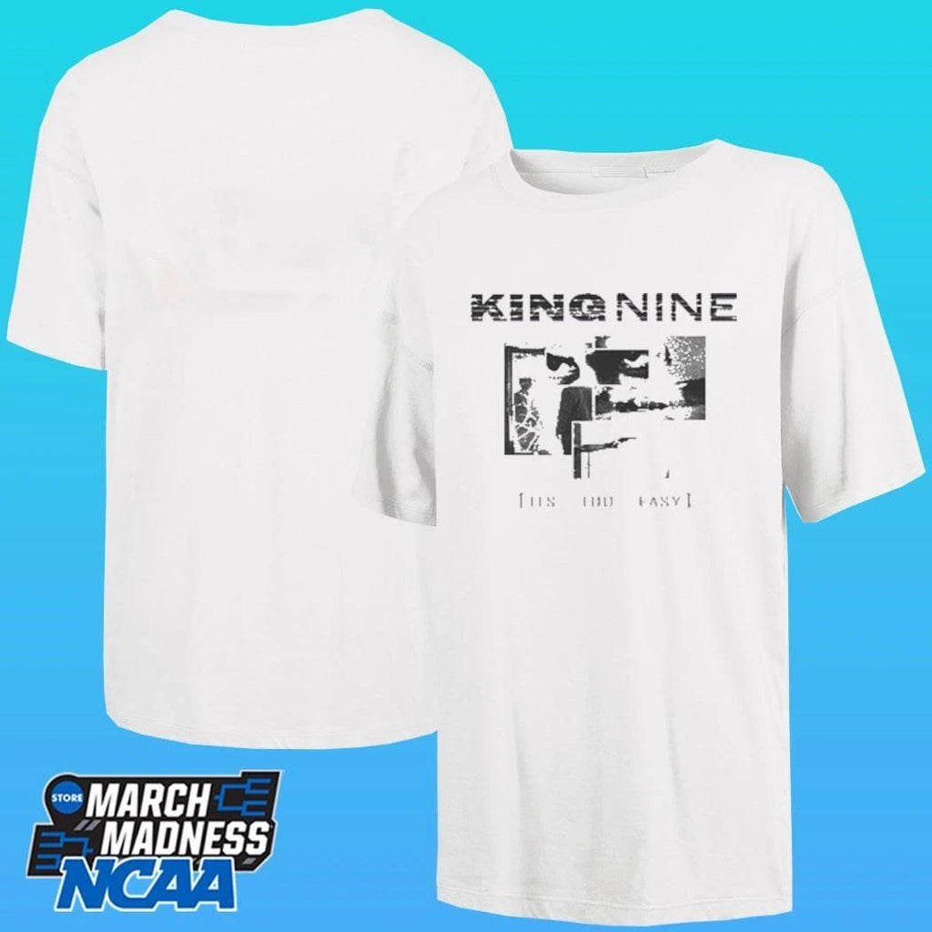 King Nine 2 It’s Too Easy Shirt