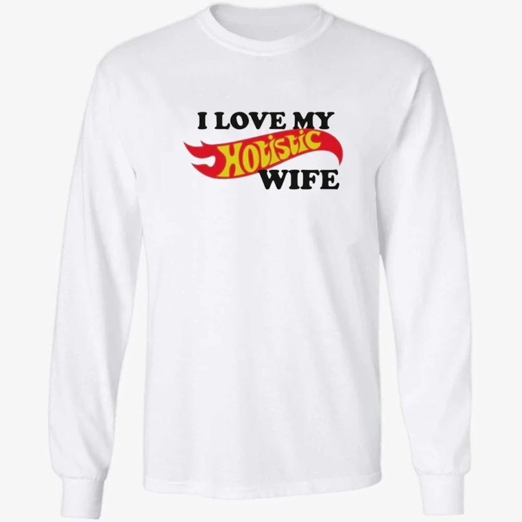 I Love My Hotistic Wife Shirt
