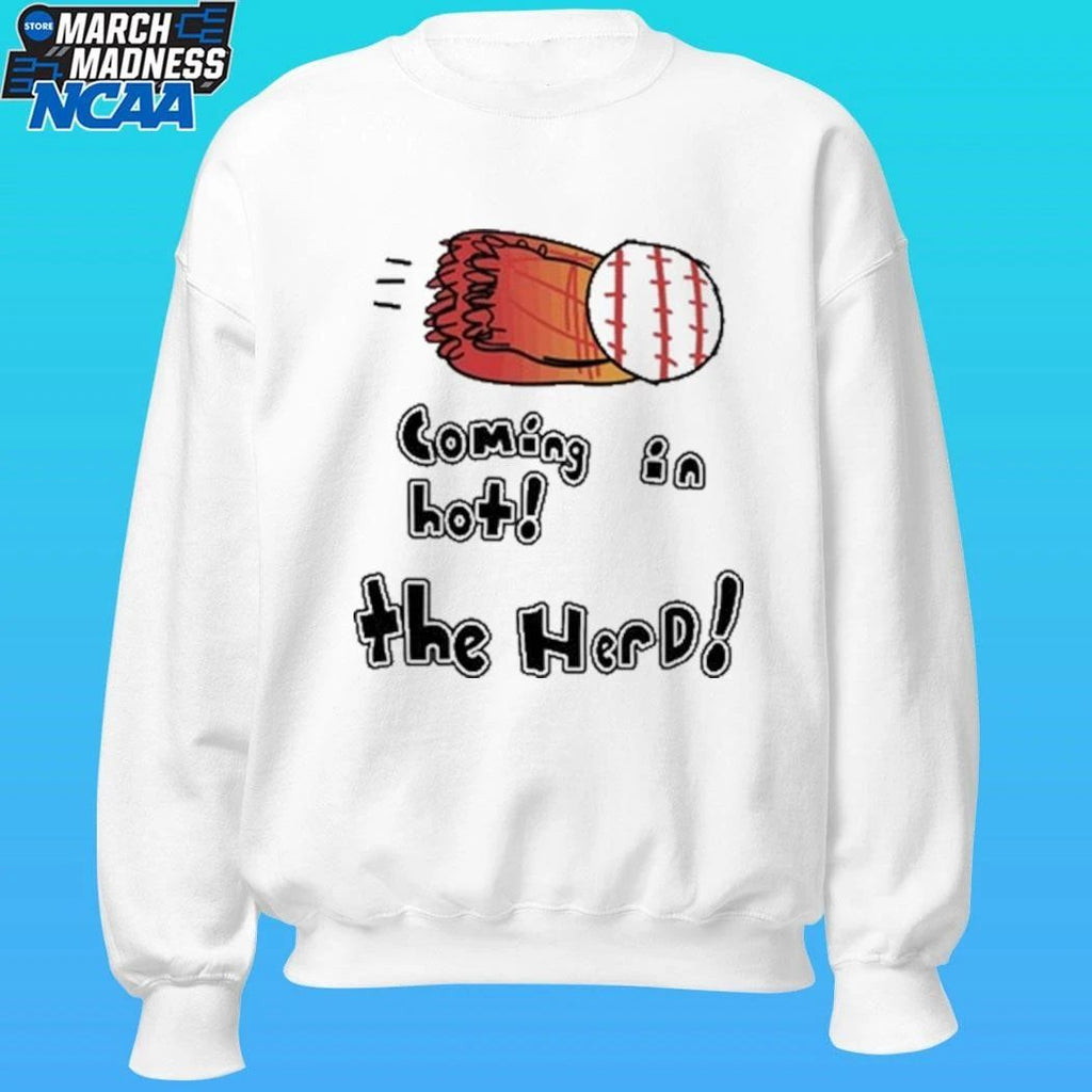 Coming In Hot! The Herd Shirt