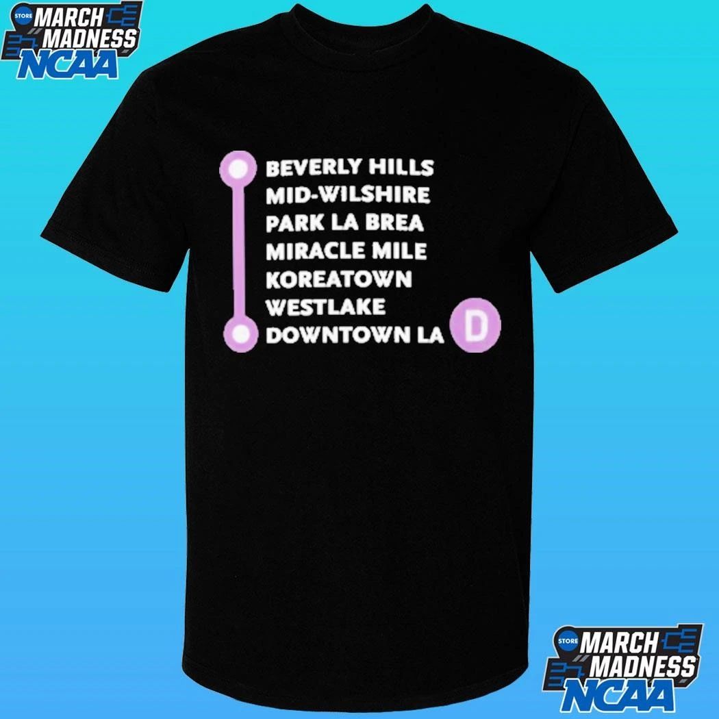 D Line Beverly Hills Mid Wilshire Park La Brea Miracle Mile Koreatown Westlake Downtown La Shirt