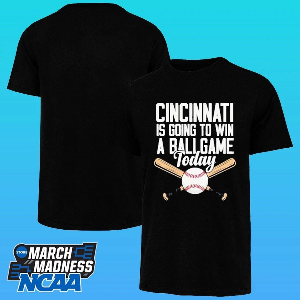 Cincinnati Is Going To Win A Ballgame Today Shirt