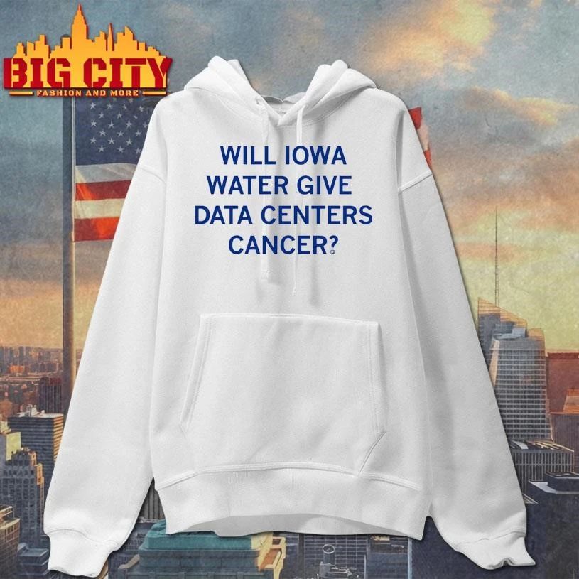Iowa Water Give Data Centers Cancer Heavyweight Shirt