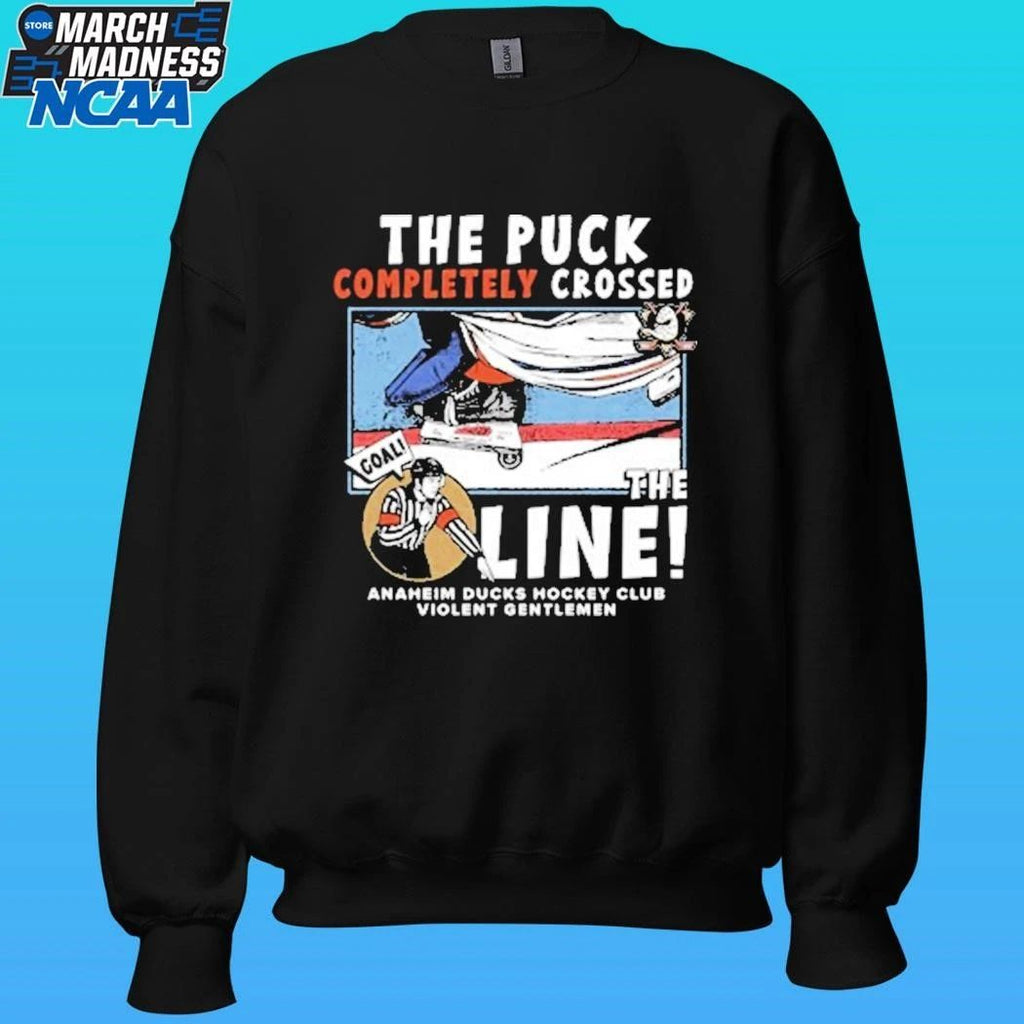 Anaheim Ducks The Puck Completely Crossed The Line Goal Shirt
