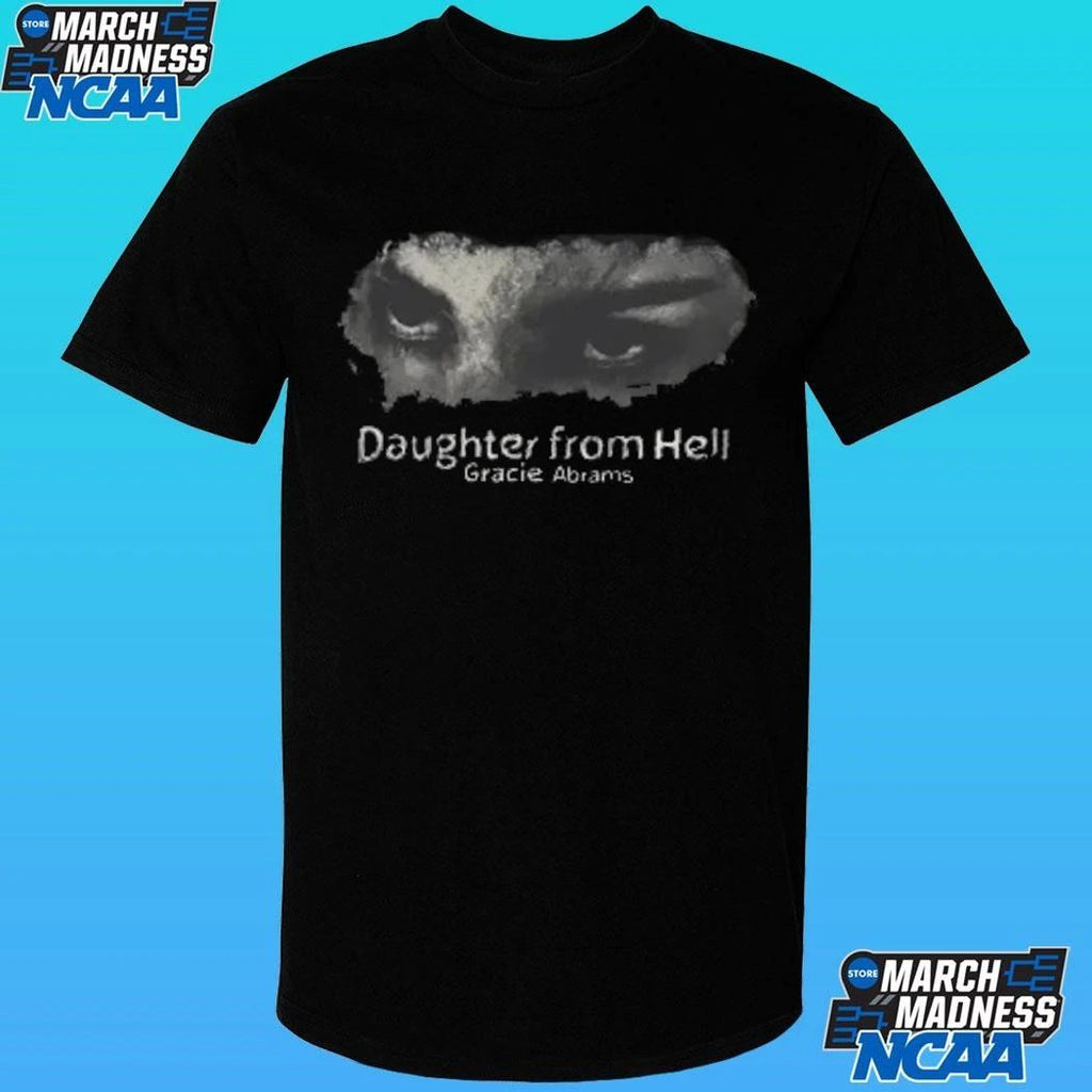 Daughter From Hell Gracie Abrams Eyes Shirt