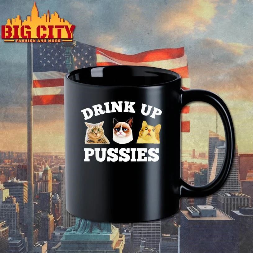Drink Up Pussies Cat Shirt