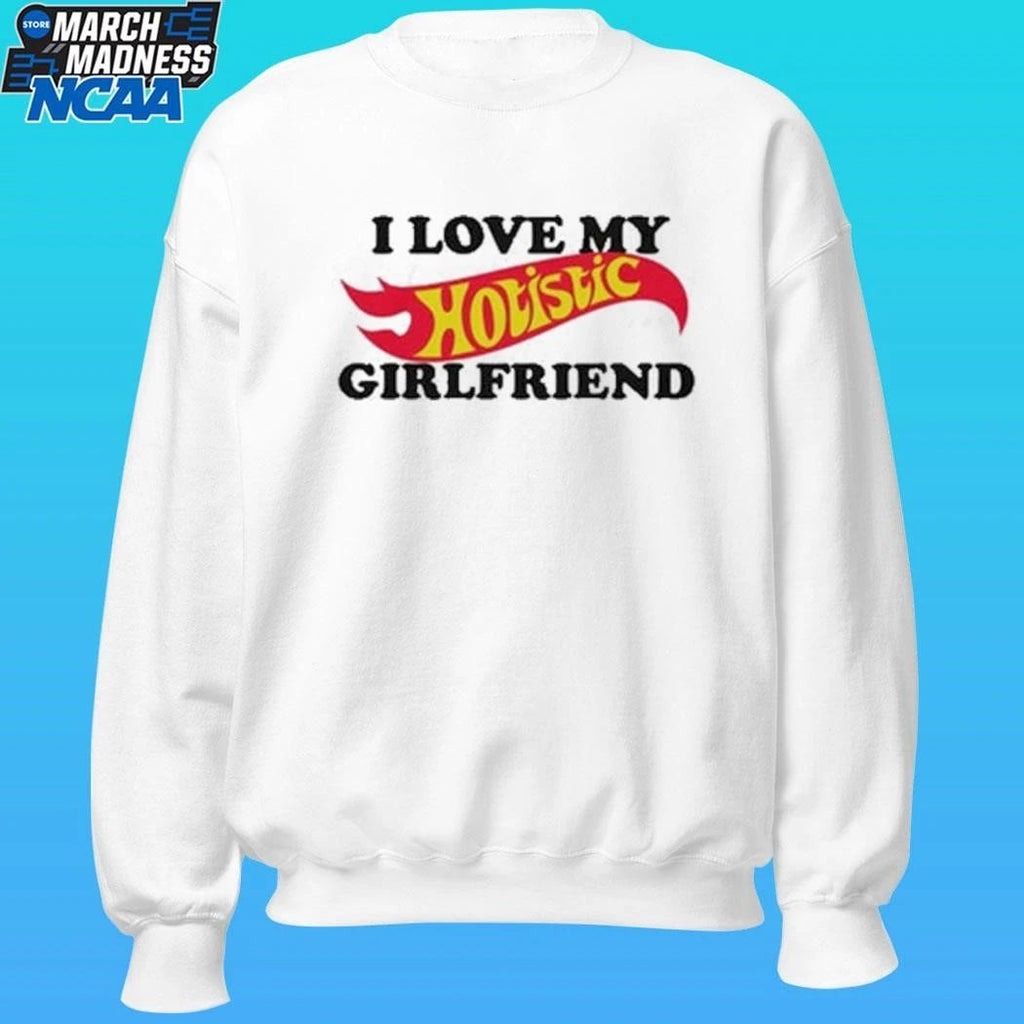 I Love My Hotistic Girlfriend Shirt