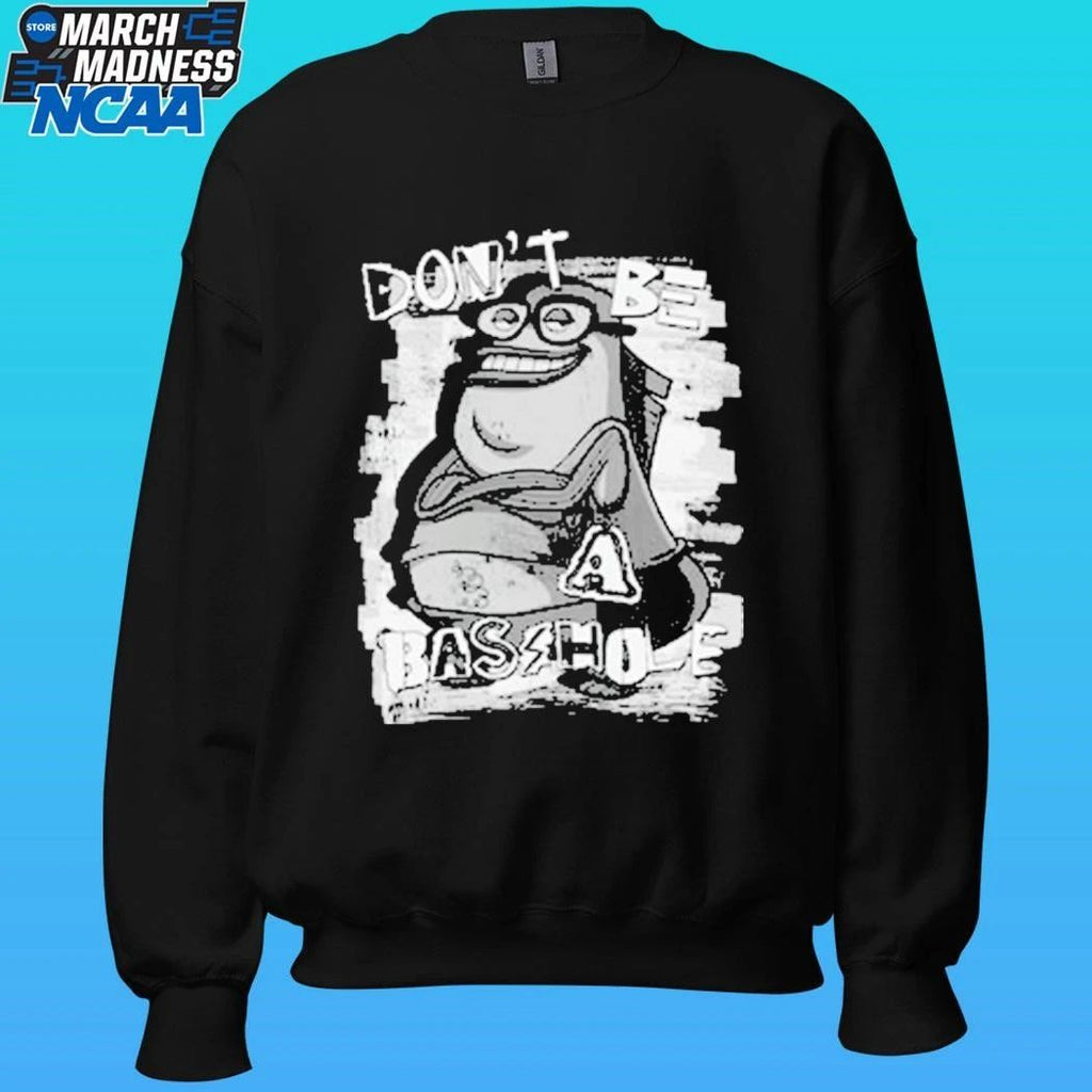 Don’t Be A Basshole Shirt