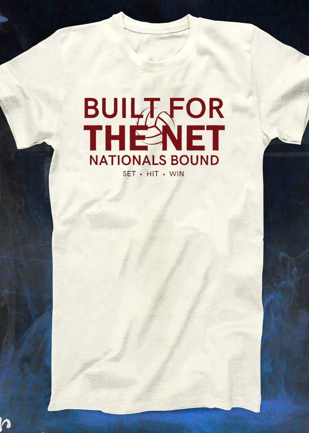 Set Hit Win Built for the Net Nationals Bound Volleyball T-Shirt