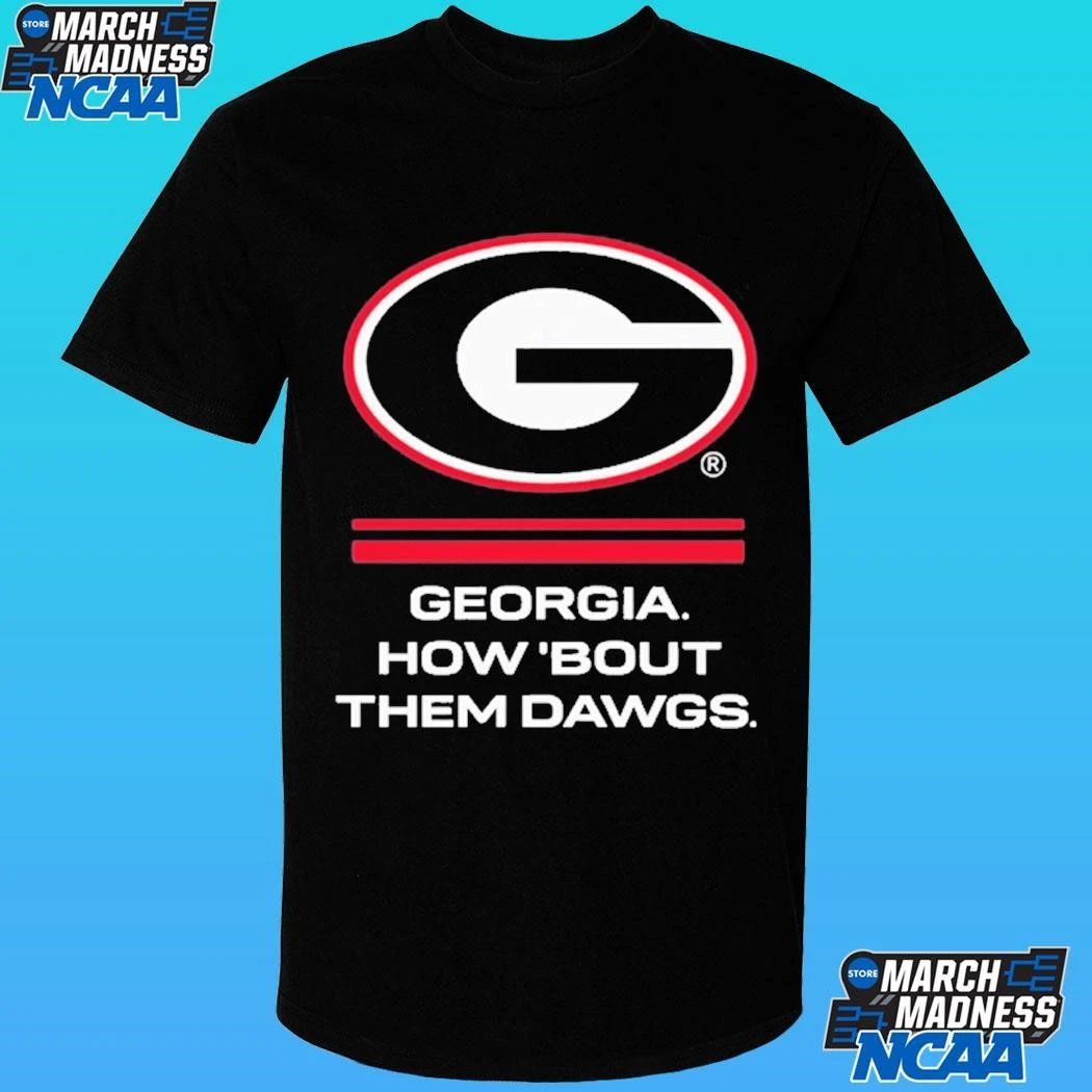 Georgia Bulldogs How ’bout Them Dawgs Shirt