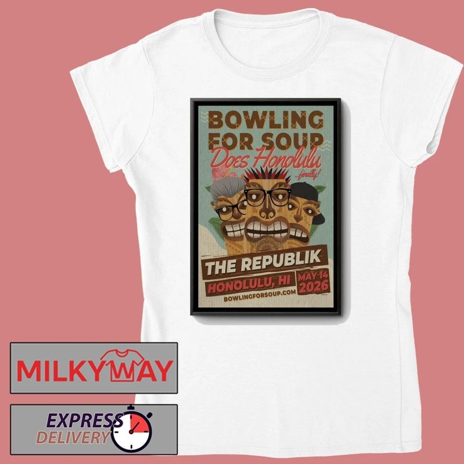 Bowling For Soup May 14 2026 The Republik In Honolulu HI Poster shirt