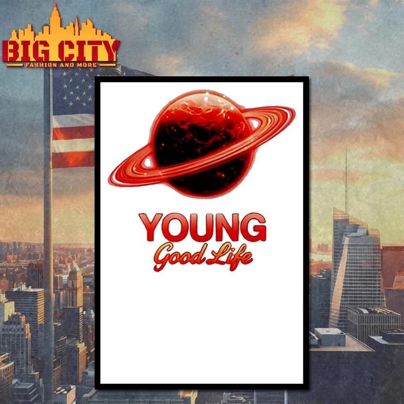 Young Good Life shirt