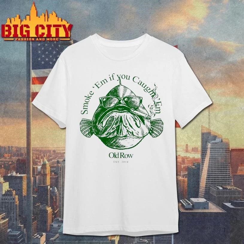 Smoke ‘Em If You Caught ‘Em Oldrow Shirt