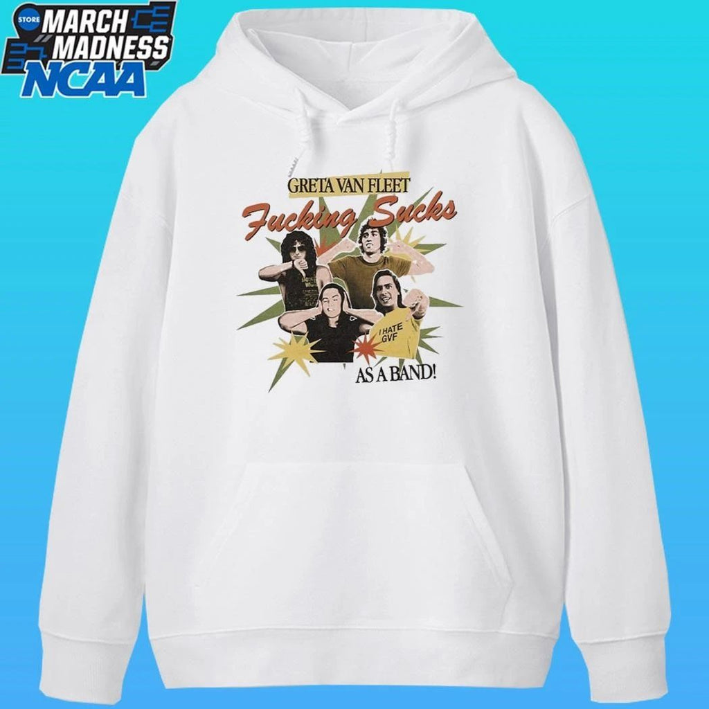 Greta Van Fleet Fucking Sucks As A Band Shirt