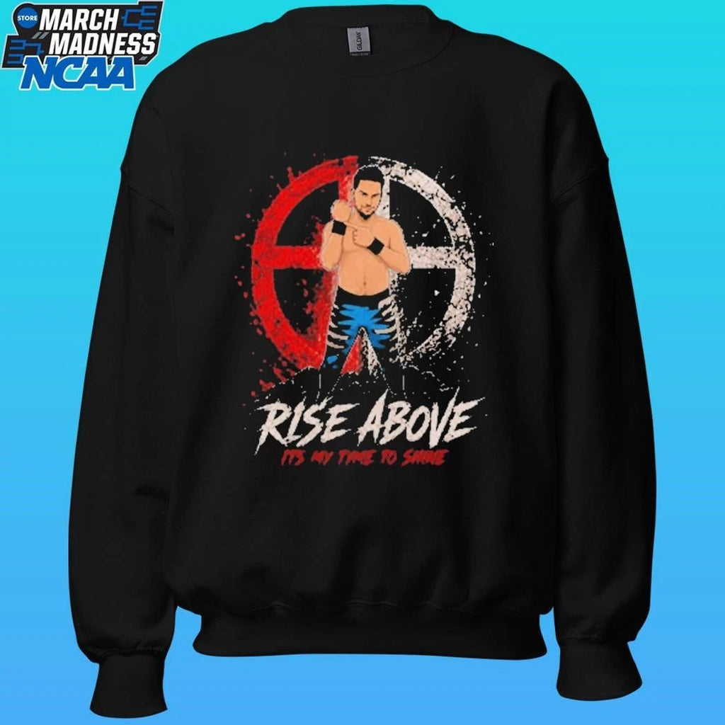 Rise Above Justyn Tyme It’s My Time To Shine Shirt