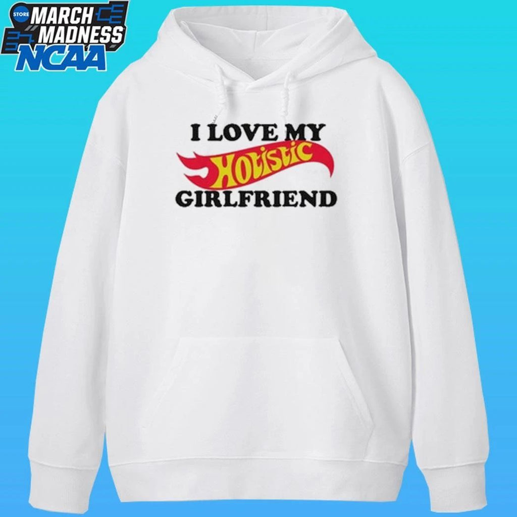 I Love My Hotistic Girlfriend Shirt