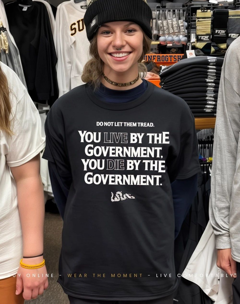 Do not let them tread you live or die by the government shirt