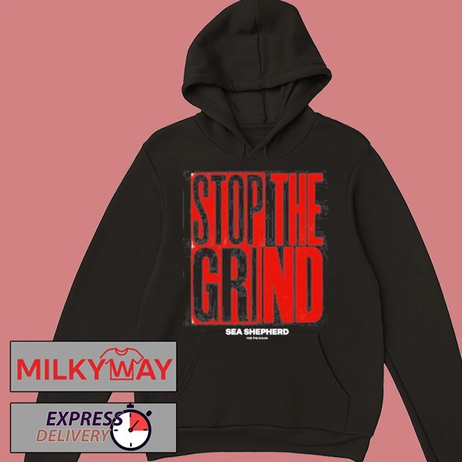 Stop the Grind Sea Shepherd For The Ocean shirt