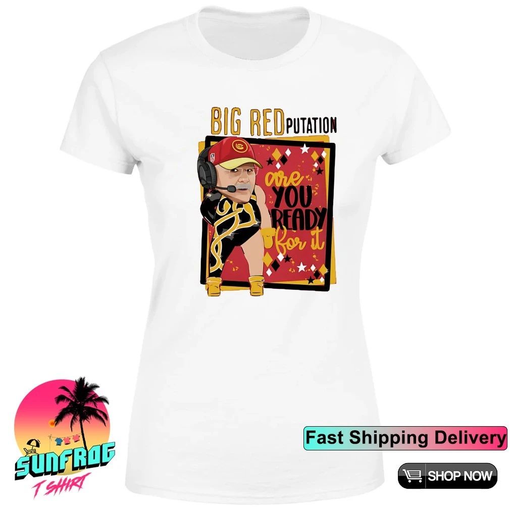 Andy Reid big red reputation are you ready for it shirt