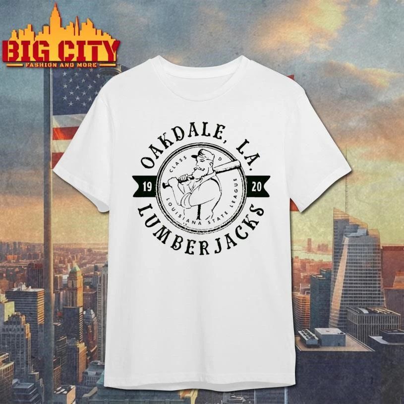Oakdale Lumberjacks Louisiana State League Class Est 1920 Shirt