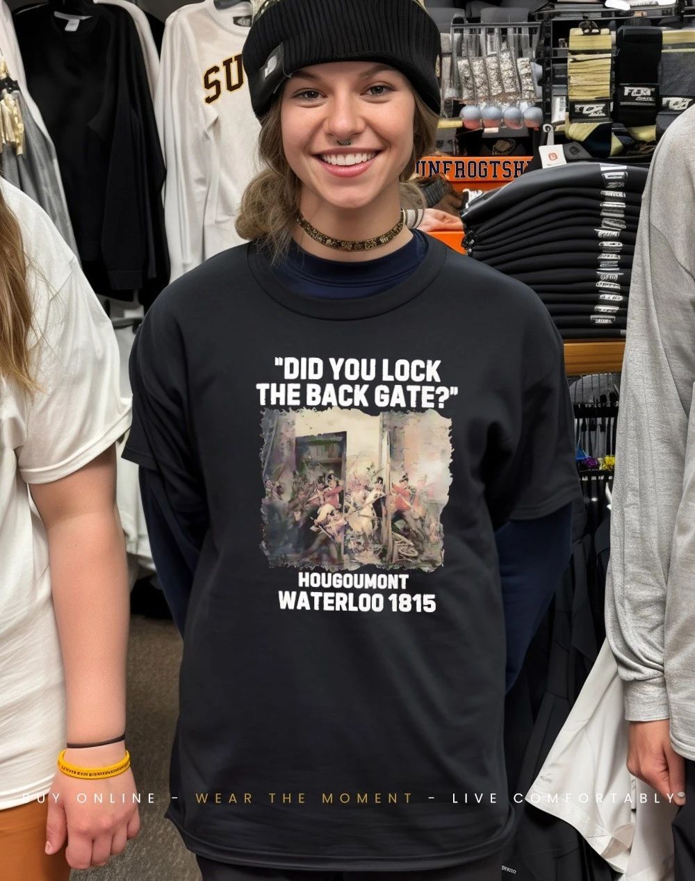 Hougoumont Waterloo 1815 did you lock the back gate shirt