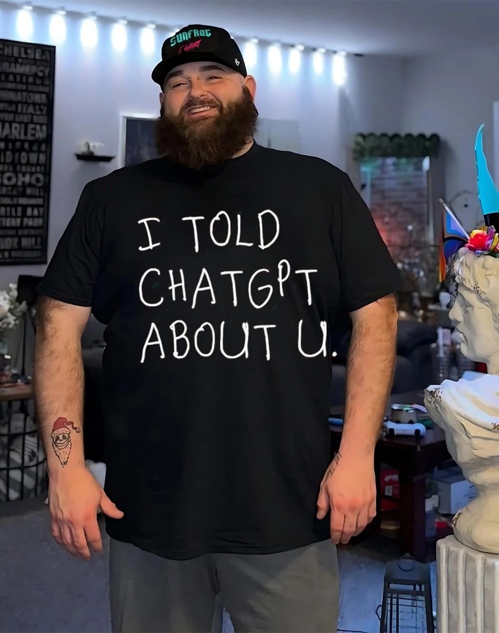 I told ChatGPT about you shirt