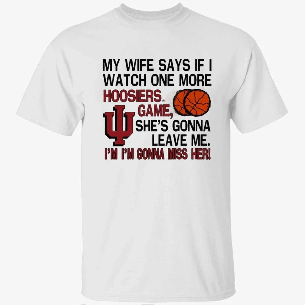 Hoosiers Game I’m I’m Gonna Miss Her Shirt