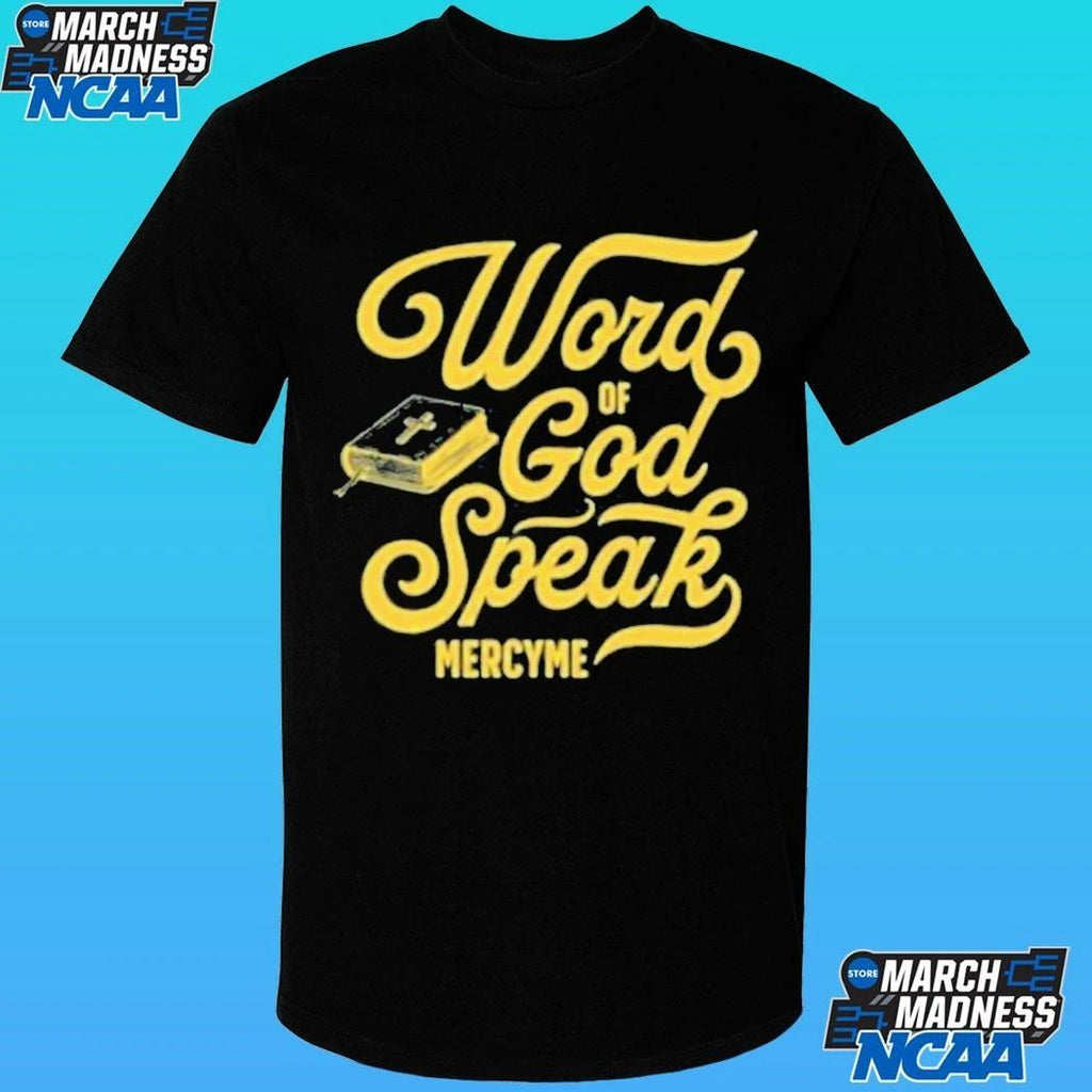 Mercyme Word Of God Speak Shirt