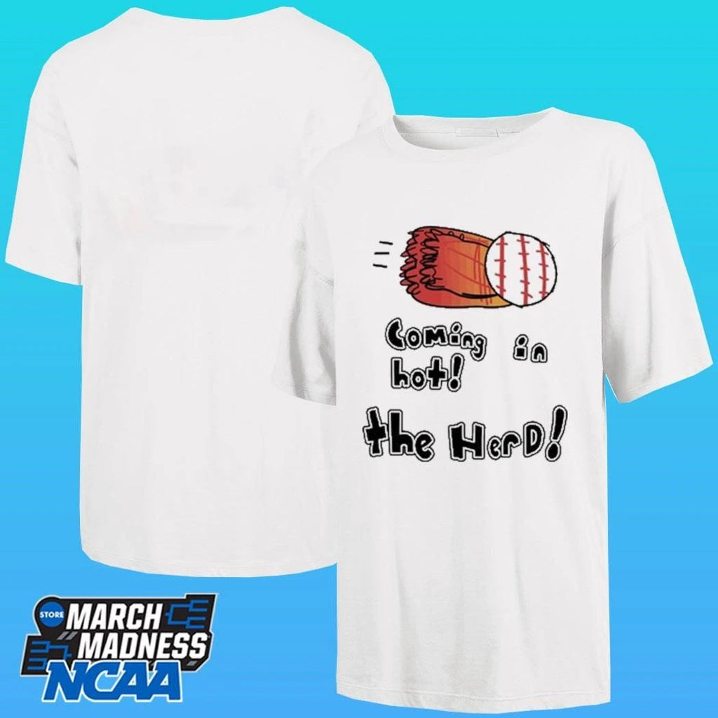 Coming In Hot! The Herd Shirt