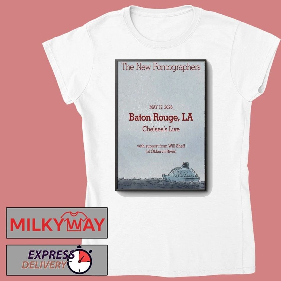 TOUR May 17 2026 The New Pornographers Baton Rouge Poster shirt