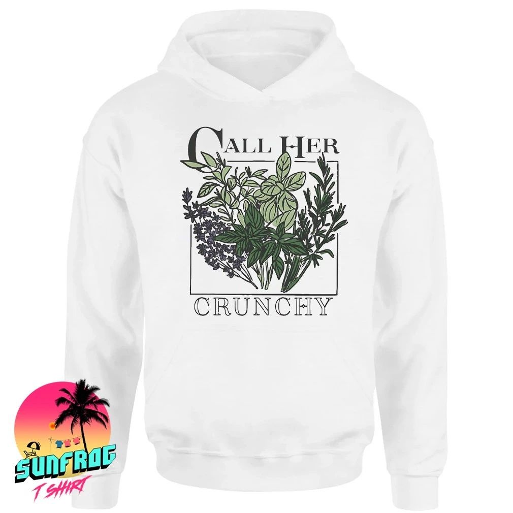 Call her crunchy herbal shirt