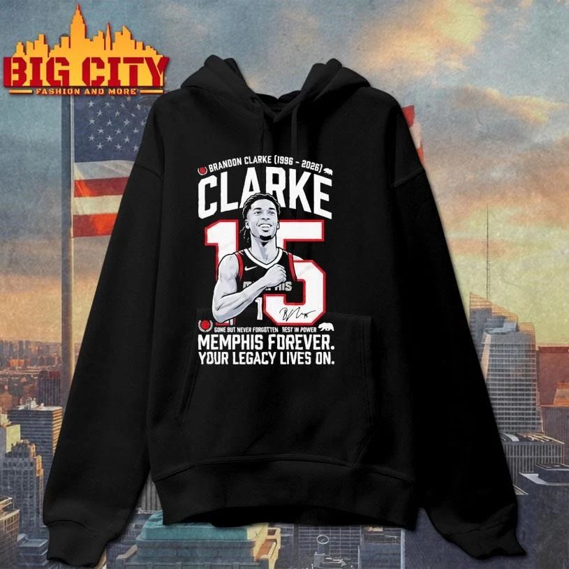 Brandon Clarke Die At 29 Gone But Never Forgotten Memphis Forever Legacy Signature Shirt