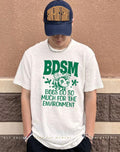 BDSM Bees do so much for the environment shirt