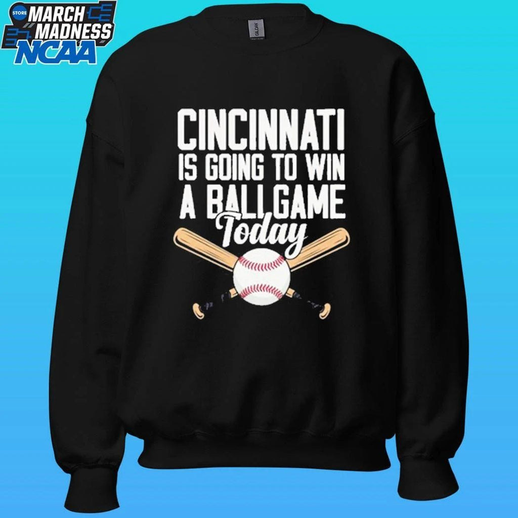 Cincinnati Is Going To Win A Ballgame Today Shirt