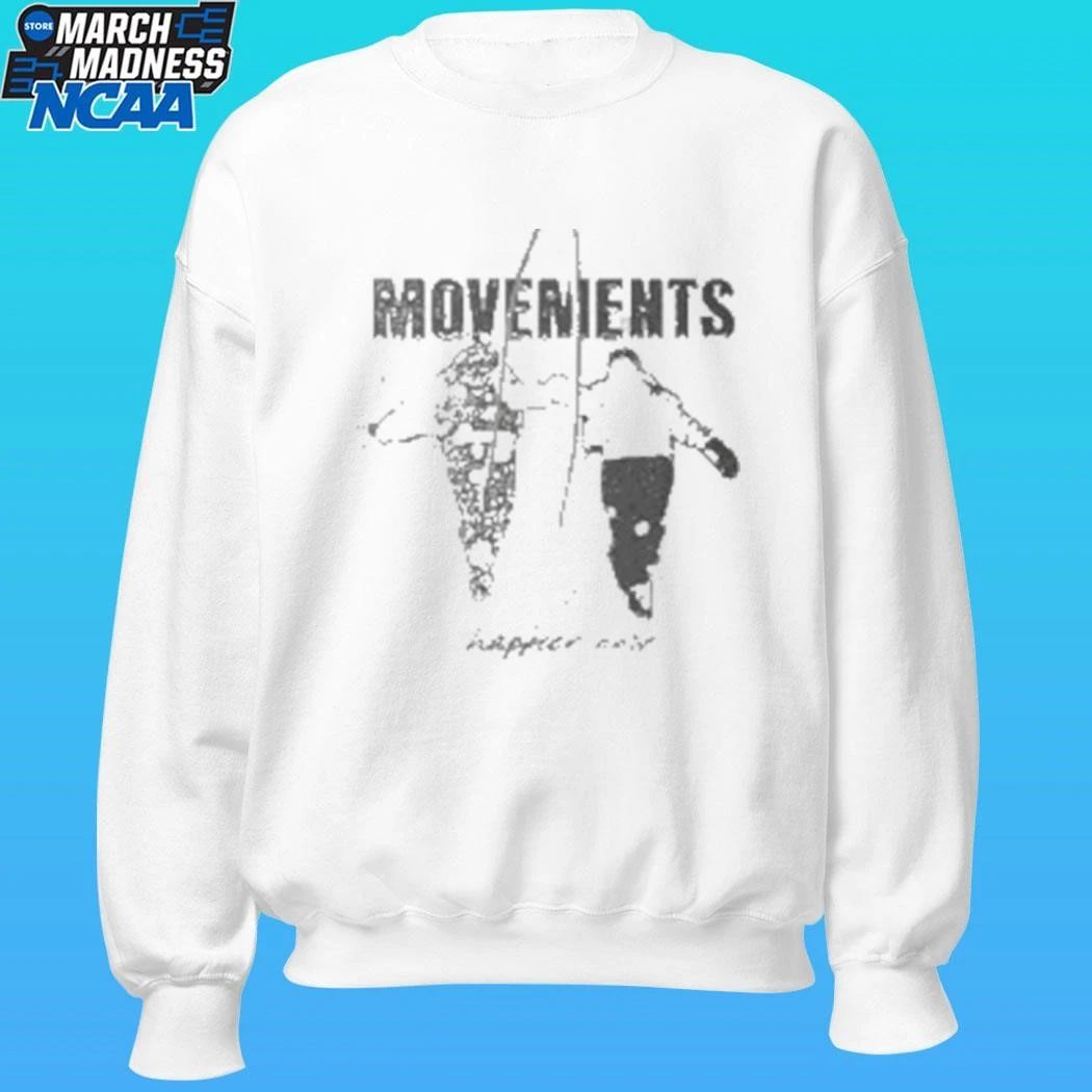 Movements Happier Now Shirt