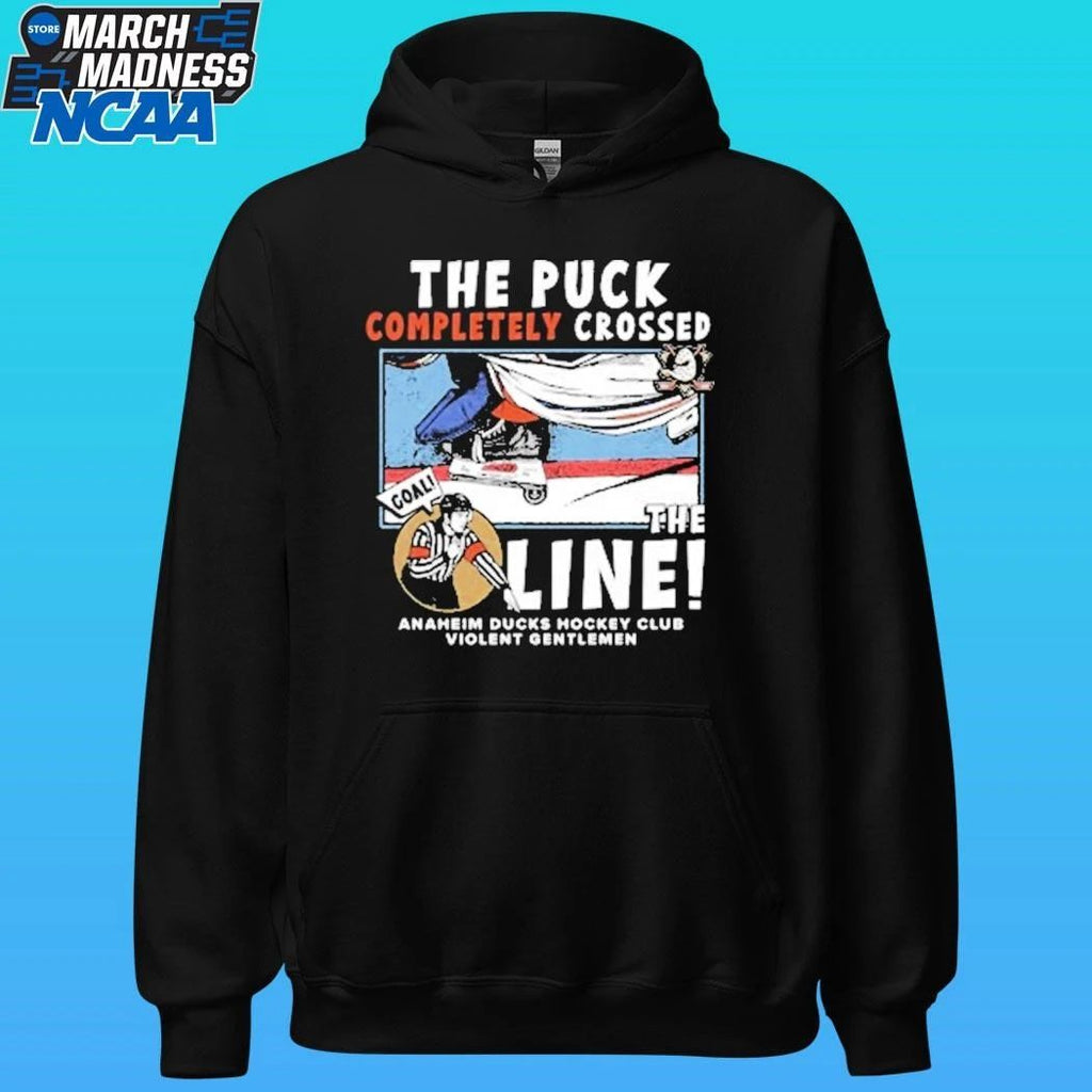 Anaheim Ducks The Puck Completely Crossed The Line Goal Shirt
