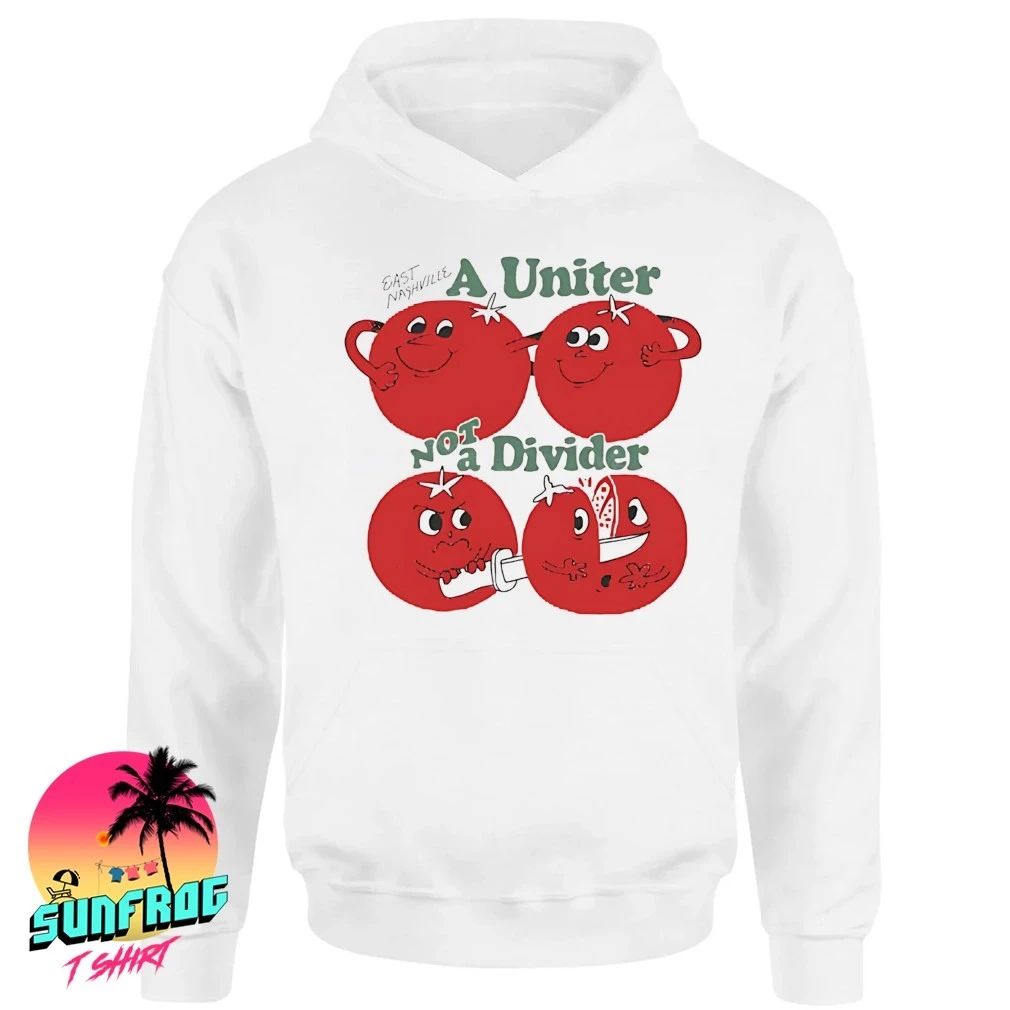 Tomato East Nashville a uniter not a divider shirt