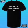 One Nation Under-babied Shirt