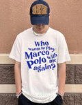 Who wants to play Marco Polo with me again shirt