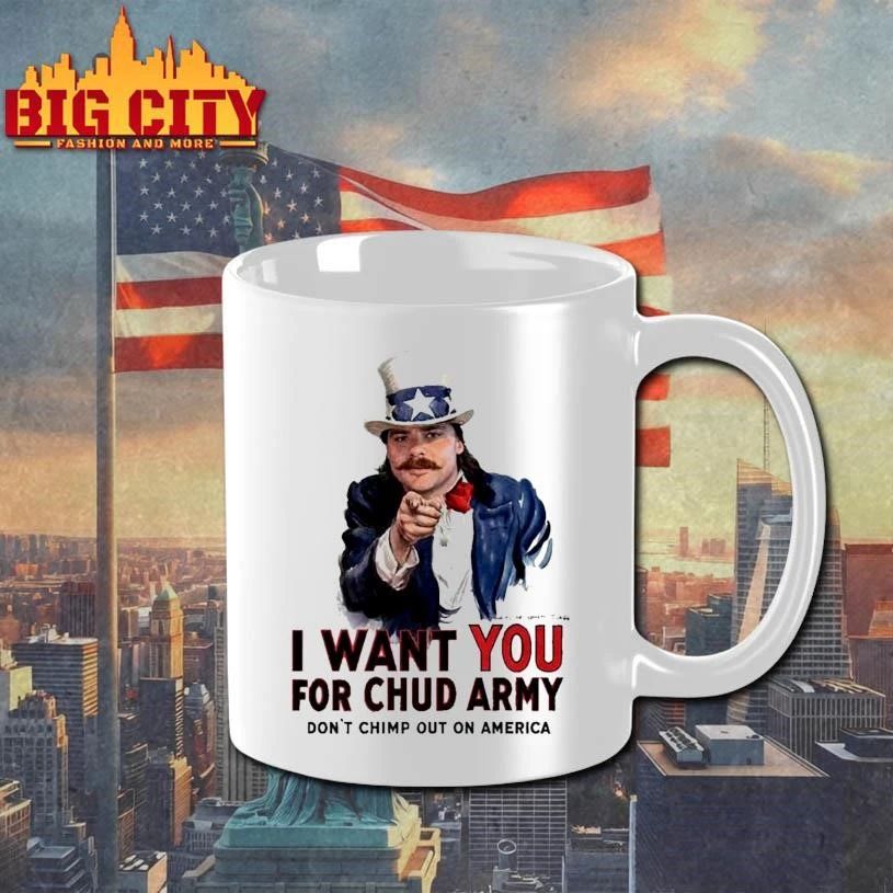 Chud The Builder Merch I Want You For Chud Army Dont Chimp Out On America Meme Shirt